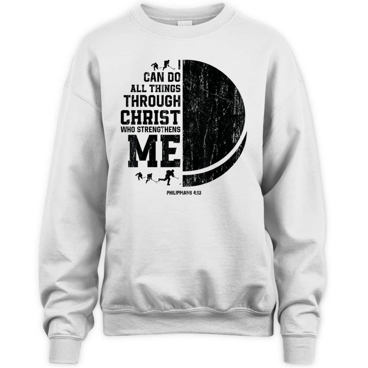 I Can Do All Things Through Christ Who Strengthens Me Bible Verse Religious Christian Ice Hockey T-Shirt