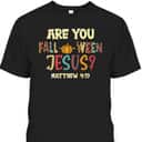 Happy Halloween Are You Fall-o-ween Jesus Matthew Christian T-Shirt