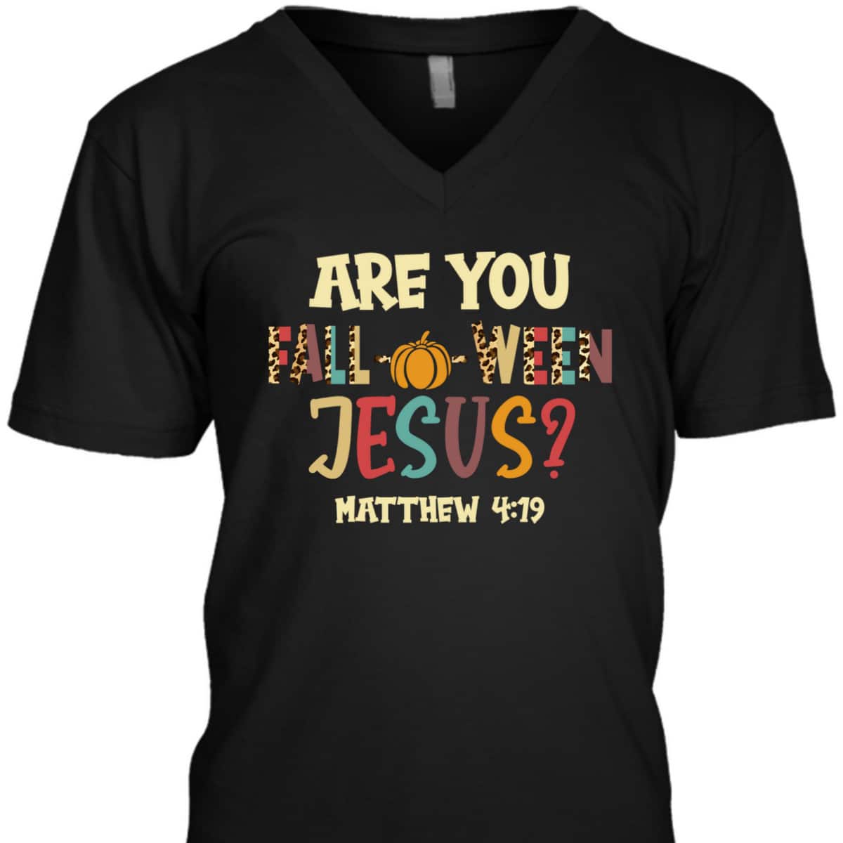Happy Halloween Are You Fall-o-ween Jesus Matthew Christian T-Shirt Happy Halloween Are You Fall-o-ween Jesus Matthew Christian T-Shirt