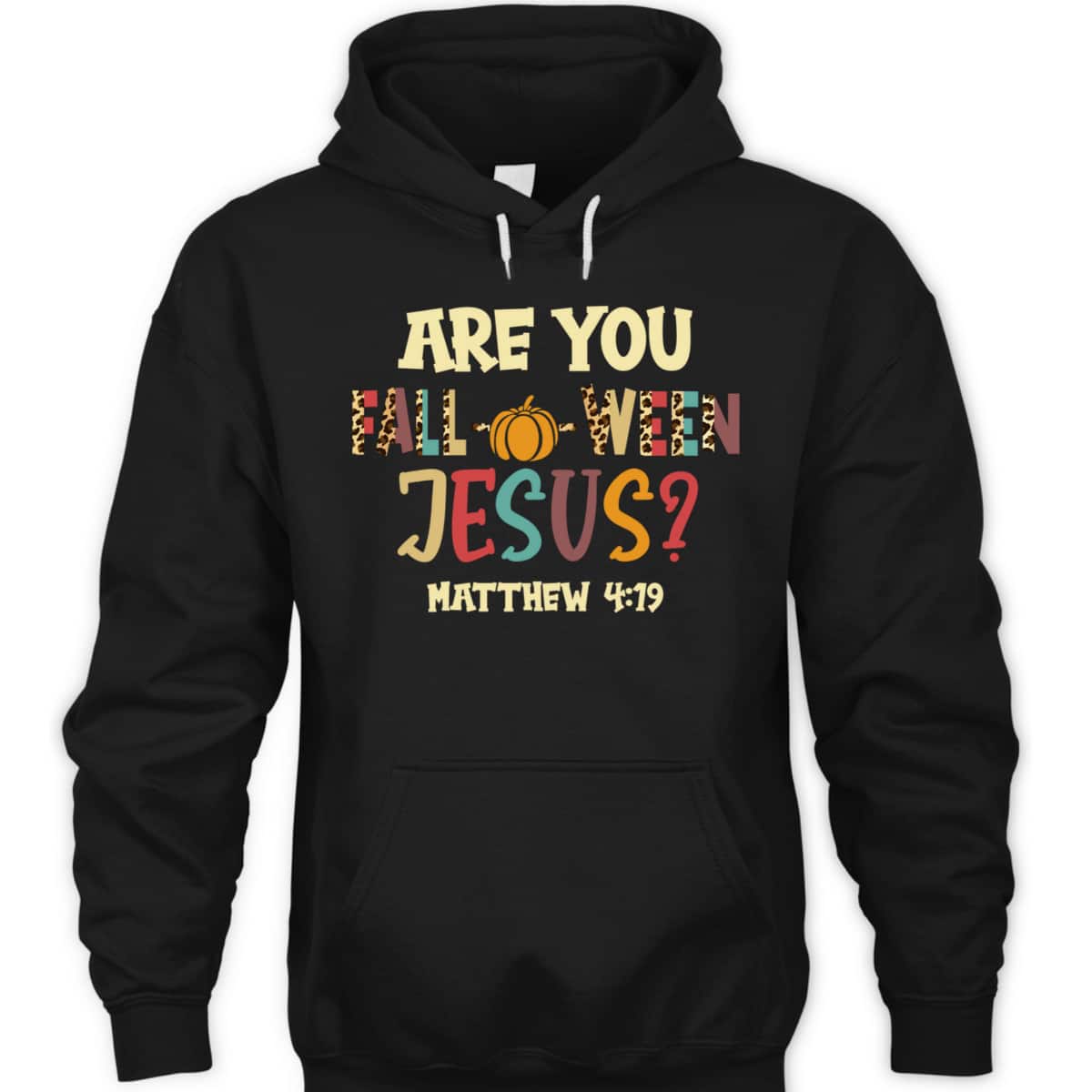 Happy Halloween Are You Fall-o-ween Jesus Matthew Christian T-Shirt Happy Halloween Are You Fall-o-ween Jesus Matthew Christian T-Shirt