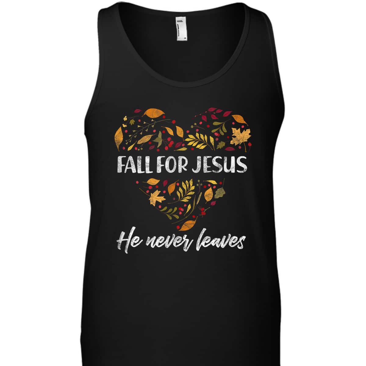 Christian T-Shirt Fall For Jesus He Never Leaves Autumn Religious Thanksgiving Halloween Christian T-Shirt Fall For Jesus He Never Leaves Autumn Religious Thanksgiving Halloween