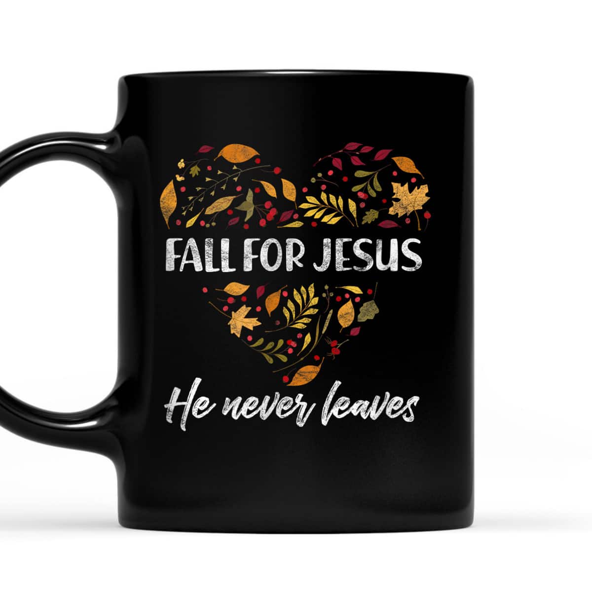 Christian T-Shirt Fall For Jesus He Never Leaves Autumn Religious Thanksgiving Halloween Christian T-Shirt Fall For Jesus He Never Leaves Autumn Religious Thanksgiving Halloween
