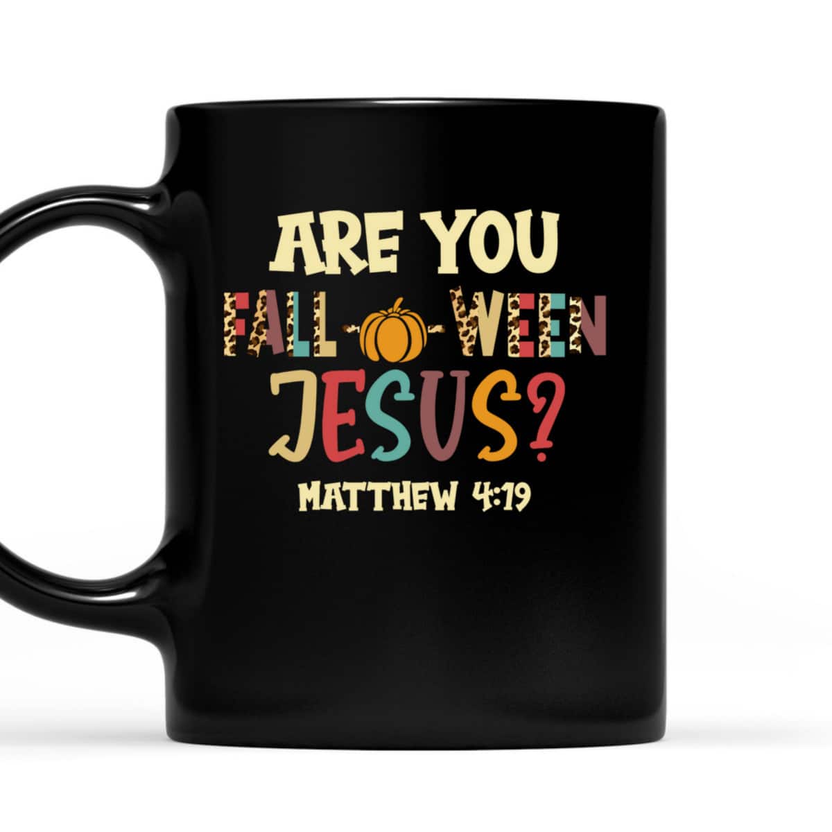 Happy Halloween Are You Fall-o-ween Jesus Matthew Christian T-Shirt Happy Halloween Are You Fall-o-ween Jesus Matthew Christian T-Shirt