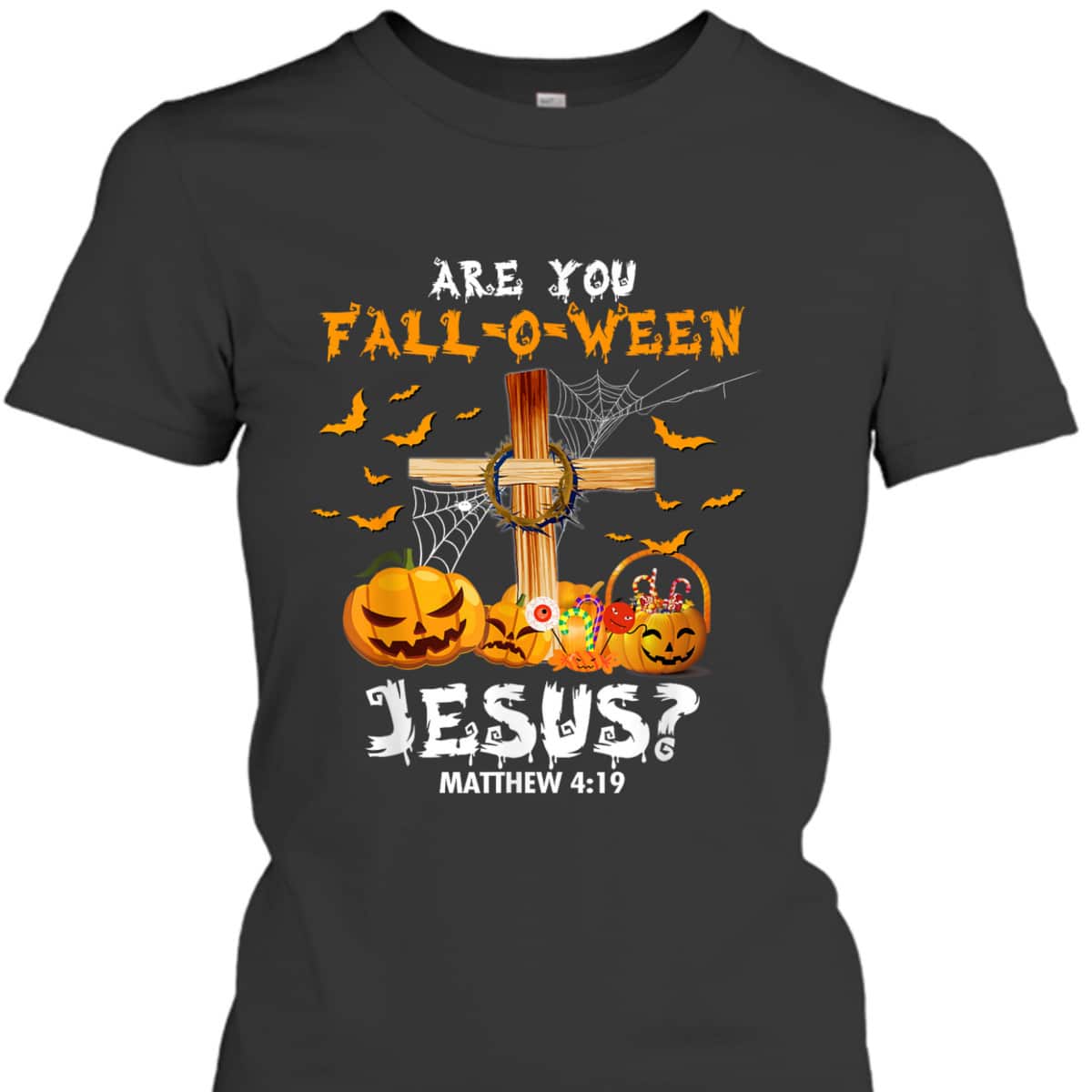 Halloween Christian T-Shirt Are You Fall O Ween Jesus Matthew Bible Verse Halloween Christian T-Shirt Are You Fall O Ween Jesus Matthew Bible Verse