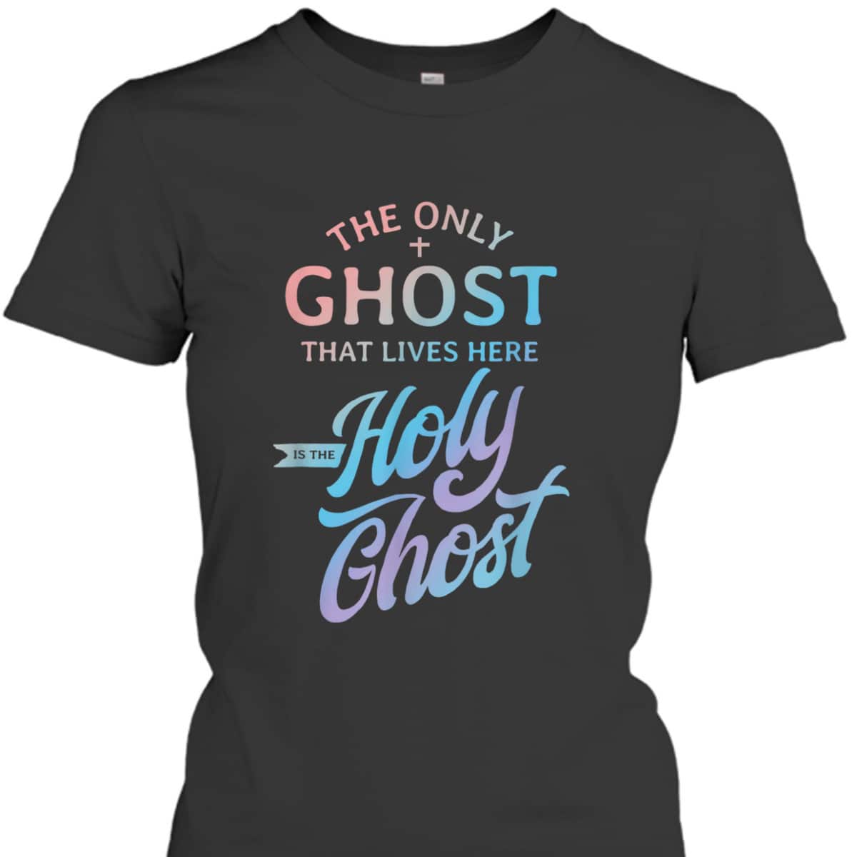 The Only Ghost That Lives Here Is The Holy Ghost Christian Halloween T-Shirt The Only Ghost That Lives Here Is The Holy Ghost Christian Halloween T-Shirt