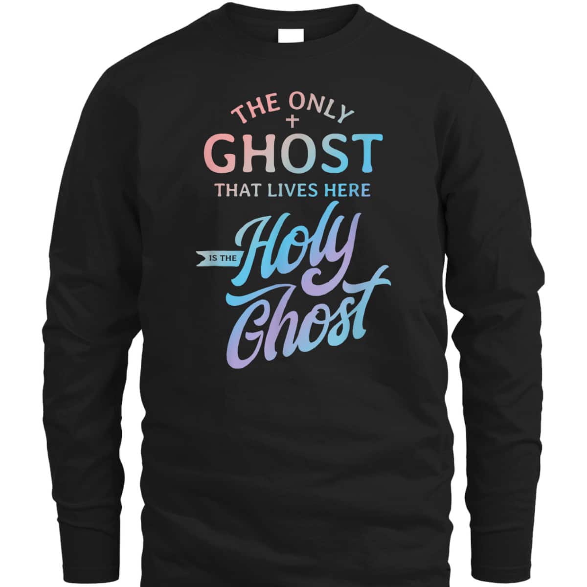 The Only Ghost That Lives Here Is The Holy Ghost Christian Halloween T-Shirt The Only Ghost That Lives Here Is The Holy Ghost Christian Halloween T-Shirt