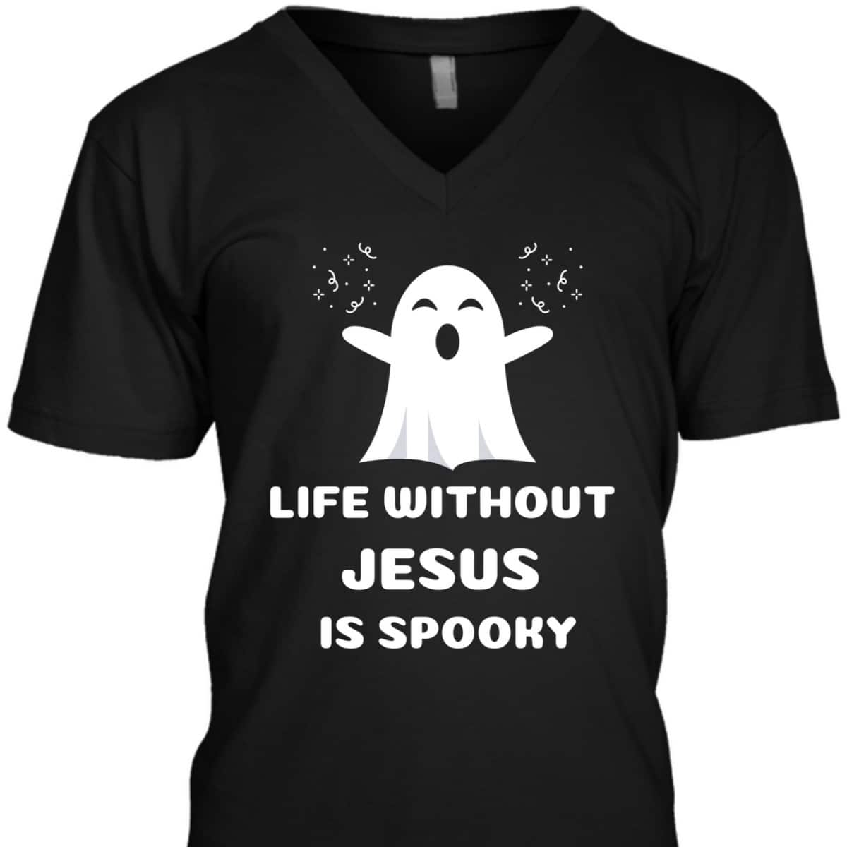 Life Without Jesus Is Spooky Christian Halloween T-Shirt Life Without Jesus Is Spooky Christian Halloween T-Shirt