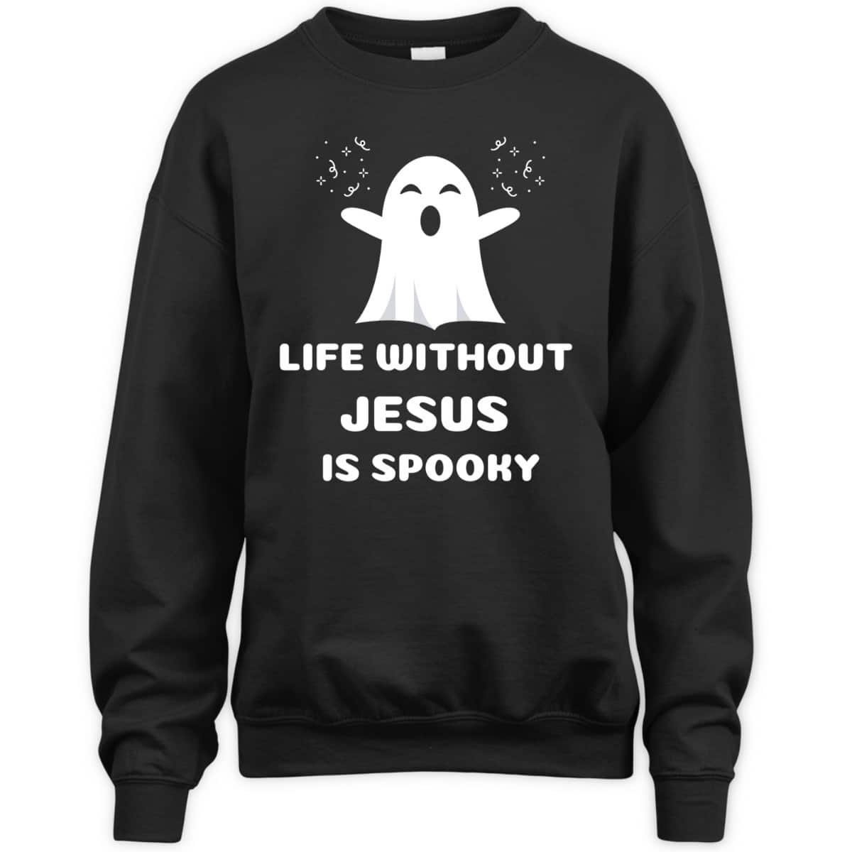Life Without Jesus Is Spooky Christian Halloween T-Shirt Life Without Jesus Is Spooky Christian Halloween T-Shirt