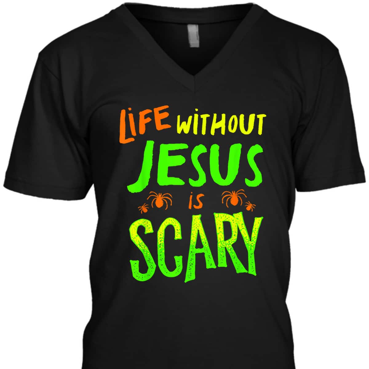 Christian Halloween T-Shirt Life Without Jesus Is Scary Fall Christian Halloween T-Shirt Life Without Jesus Is Scary Fall