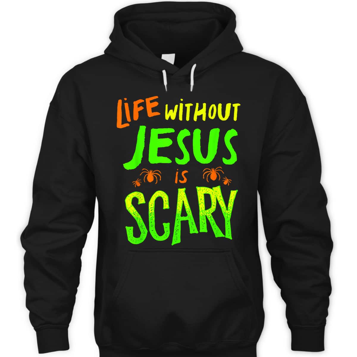 Christian Halloween T-Shirt Life Without Jesus Is Scary Fall Christian Halloween T-Shirt Life Without Jesus Is Scary Fall