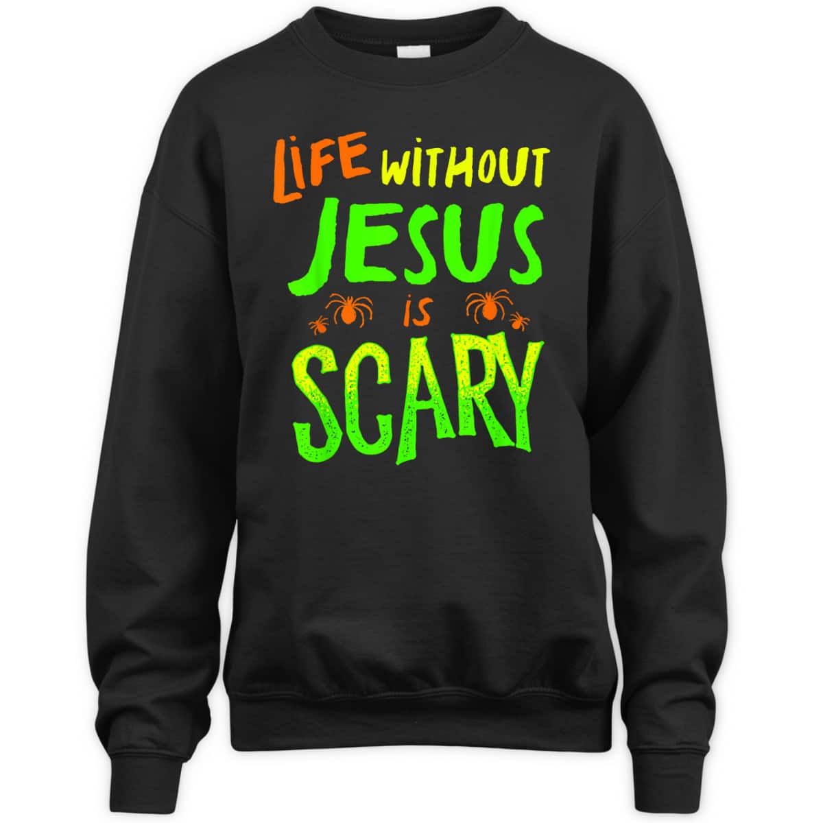 Christian Halloween T-Shirt Life Without Jesus Is Scary Fall Christian Halloween T-Shirt Life Without Jesus Is Scary Fall
