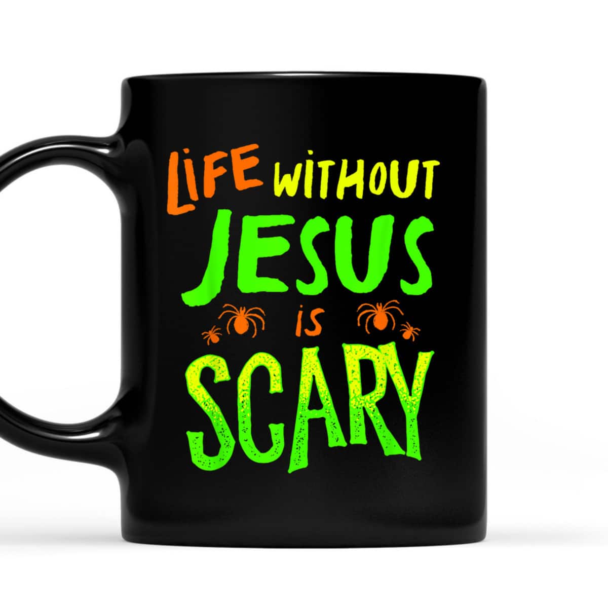 Christian Halloween T-Shirt Life Without Jesus Is Scary Fall Christian Halloween T-Shirt Life Without Jesus Is Scary Fall