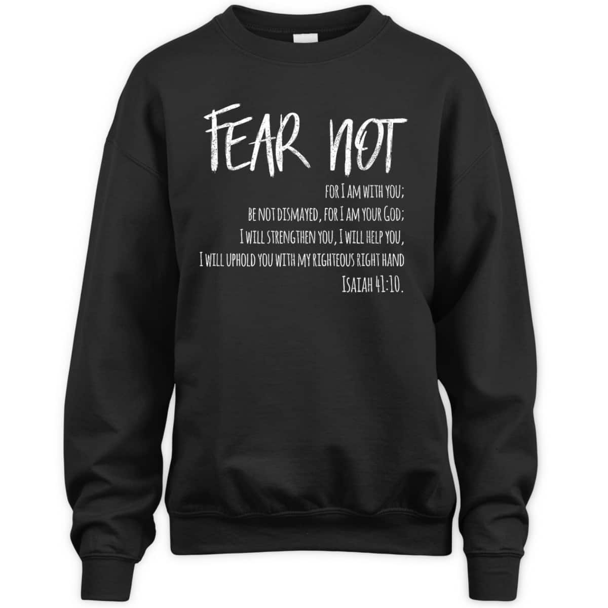 Fear Not Bible Verse Isaiah 41:10 For Christian T-Shirt