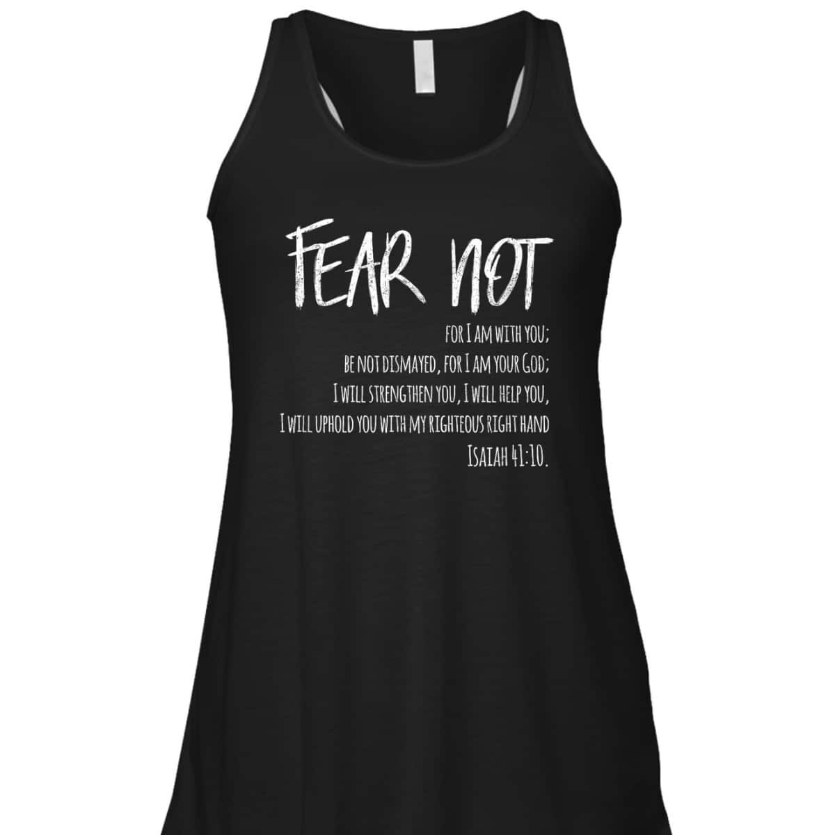 Fear Not Bible Verse Isaiah 41:10 For Christian T-Shirt