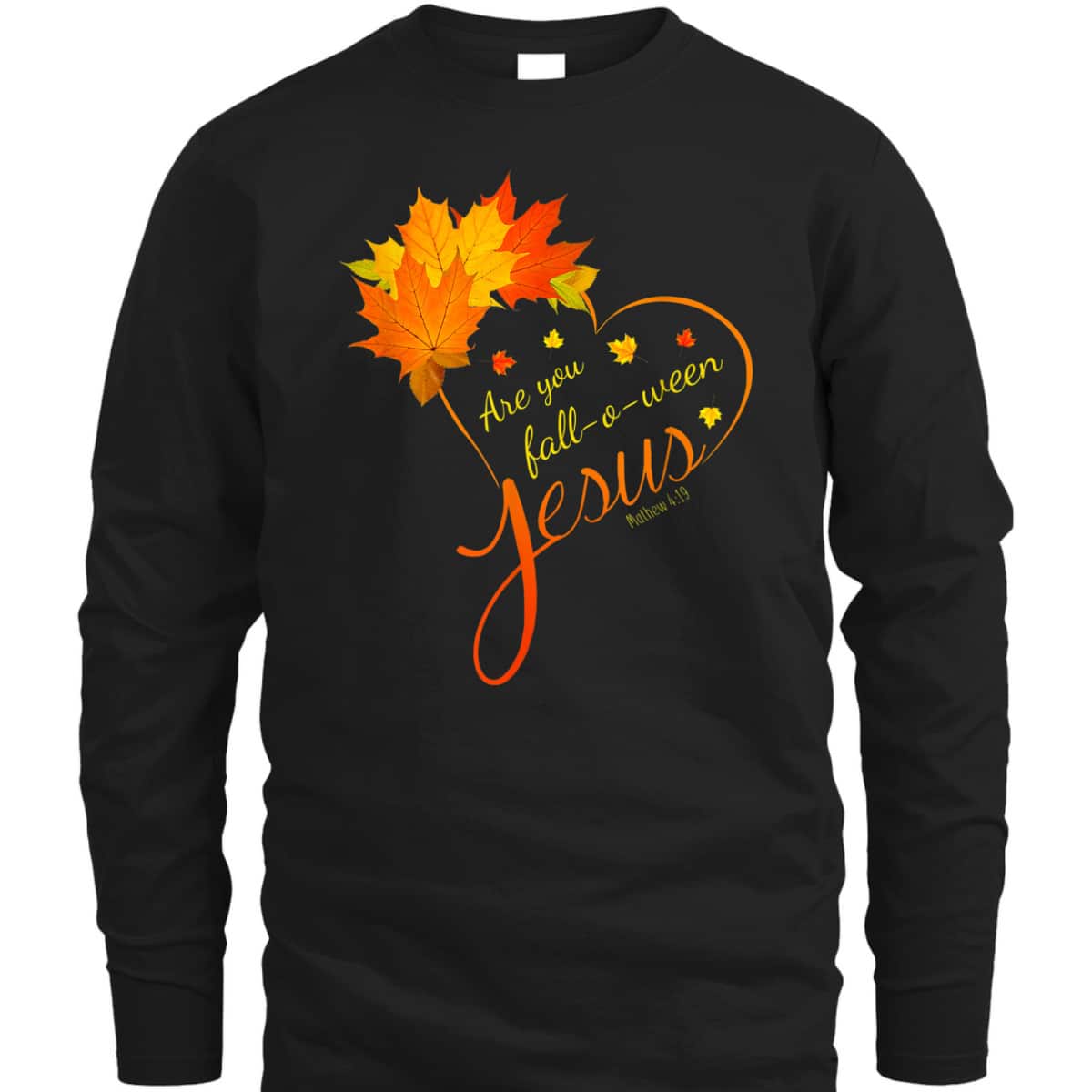 Are You Fall-o-ween Jesus Christian Halloween Bible Verse T-Shirt Are You Fall-o-ween Jesus Christian Halloween Bible Verse T-Shirt
