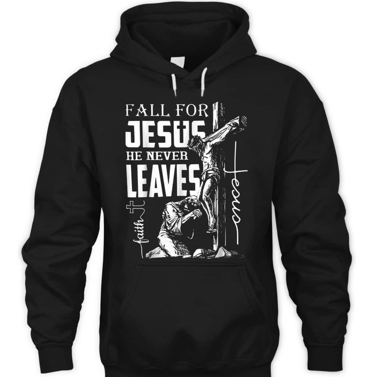 Fall For Jesus He Never Leaves Christian Faith Thanksgiving Halloween T-Shirt Fall For Jesus He Never Leaves Christian Faith Thanksgiving Halloween T-Shirt