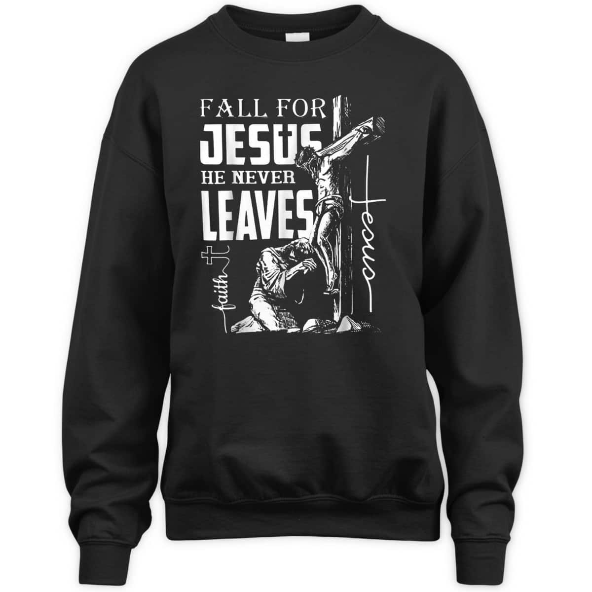 Fall For Jesus He Never Leaves Christian Faith Thanksgiving Halloween T-Shirt Fall For Jesus He Never Leaves Christian Faith Thanksgiving Halloween T-Shirt