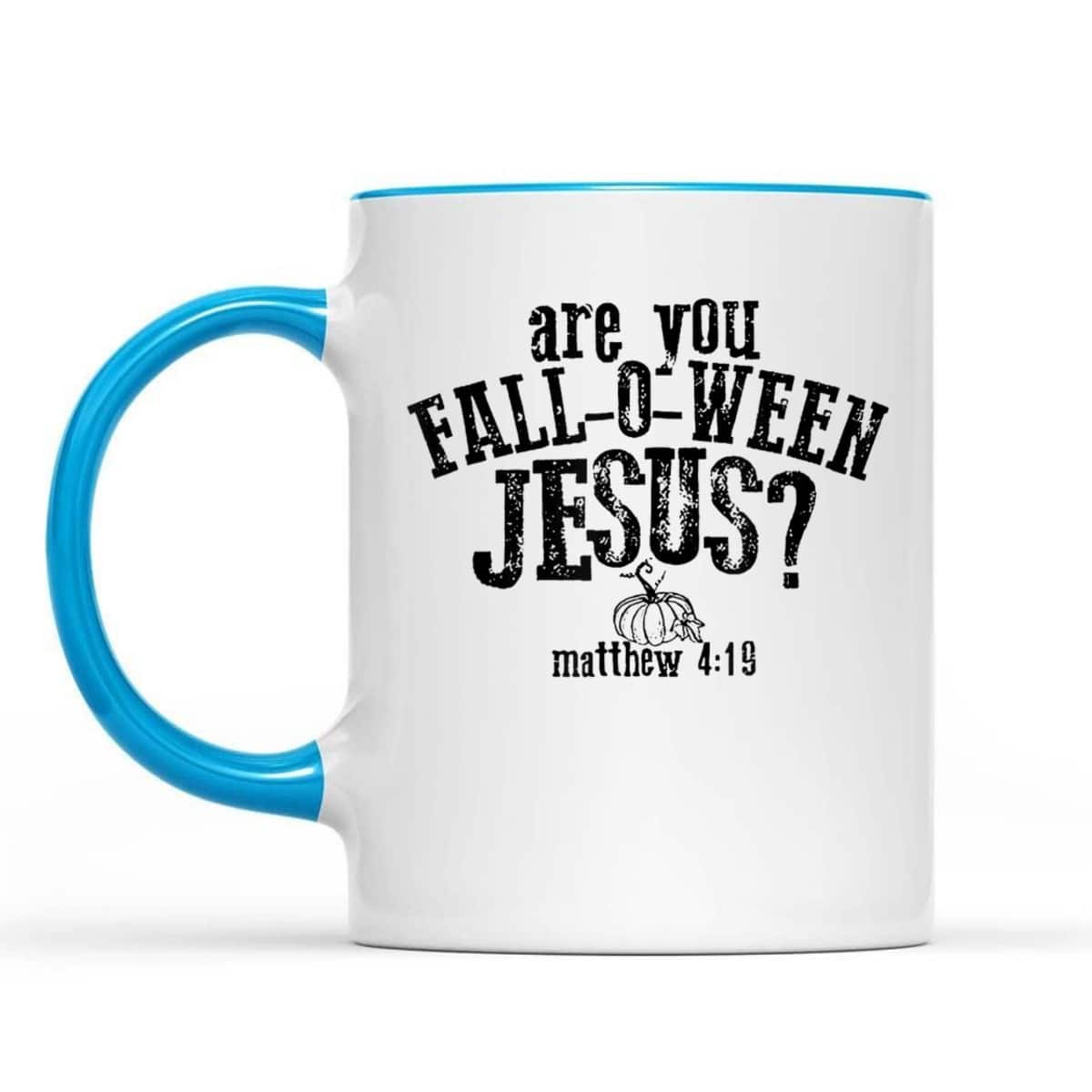 Are You Fall O Ween Jesus Bible Verse Matthew 4:19 T-Shirt Are You Fall O Ween Jesus Bible Verse Matthew 4:19 T-Shirt