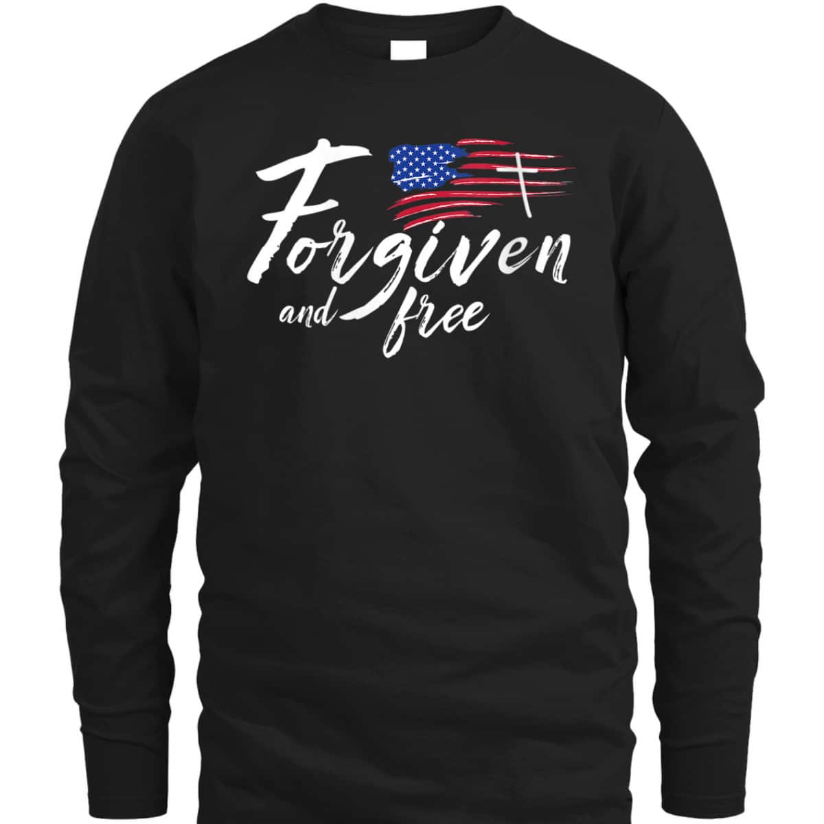 US Flag American Forgiven And Free 4th Of July Christian T-Shirt US Flag American Forgiven And Free 4th Of July Christian T-Shirt