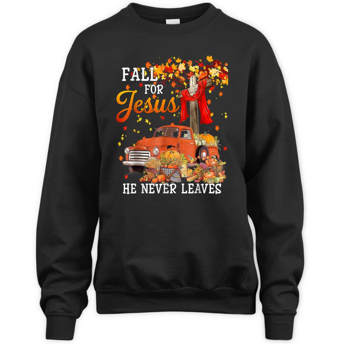 Fall For Jesus He Never Leaves Christian Cross Jesus Lover Thanksgiving Halloween T-Shirt Fall For Jesus He Never Leaves Christian Cross Jesus Lover Thanksgiving Halloween T-Shirt