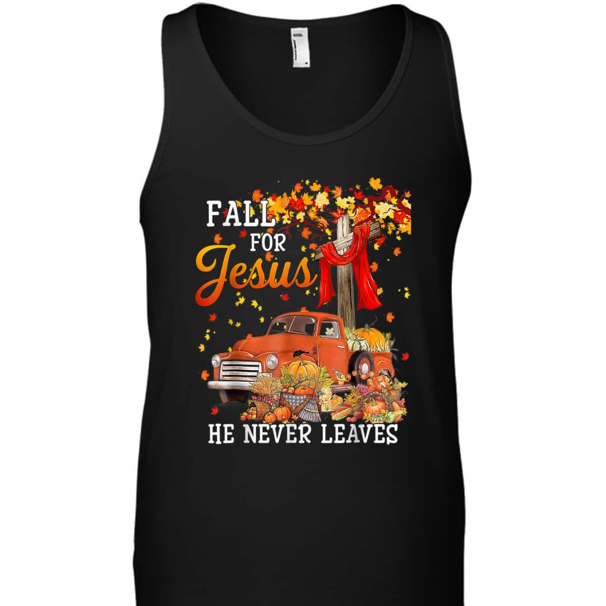 Fall For Jesus He Never Leaves Christian Cross Jesus Lover Thanksgiving Halloween T-Shirt Fall For Jesus He Never Leaves Christian Cross Jesus Lover Thanksgiving Halloween T-Shirt