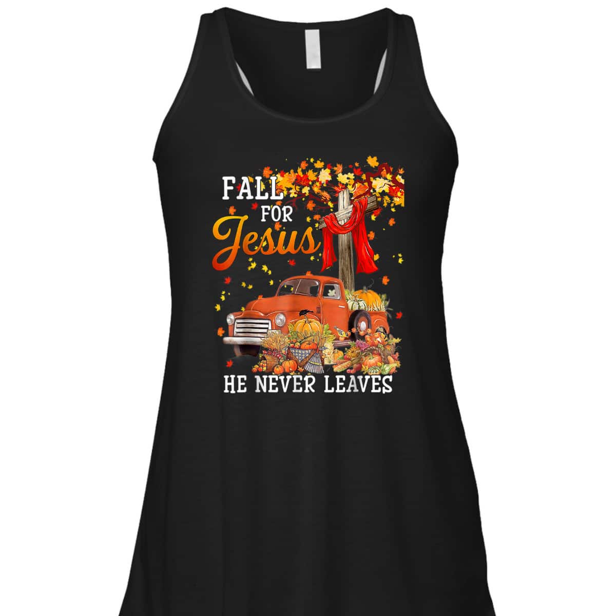 Fall For Jesus He Never Leaves Christian Cross Jesus Lover Thanksgiving Halloween T-Shirt Fall For Jesus He Never Leaves Christian Cross Jesus Lover Thanksgiving Halloween T-Shirt