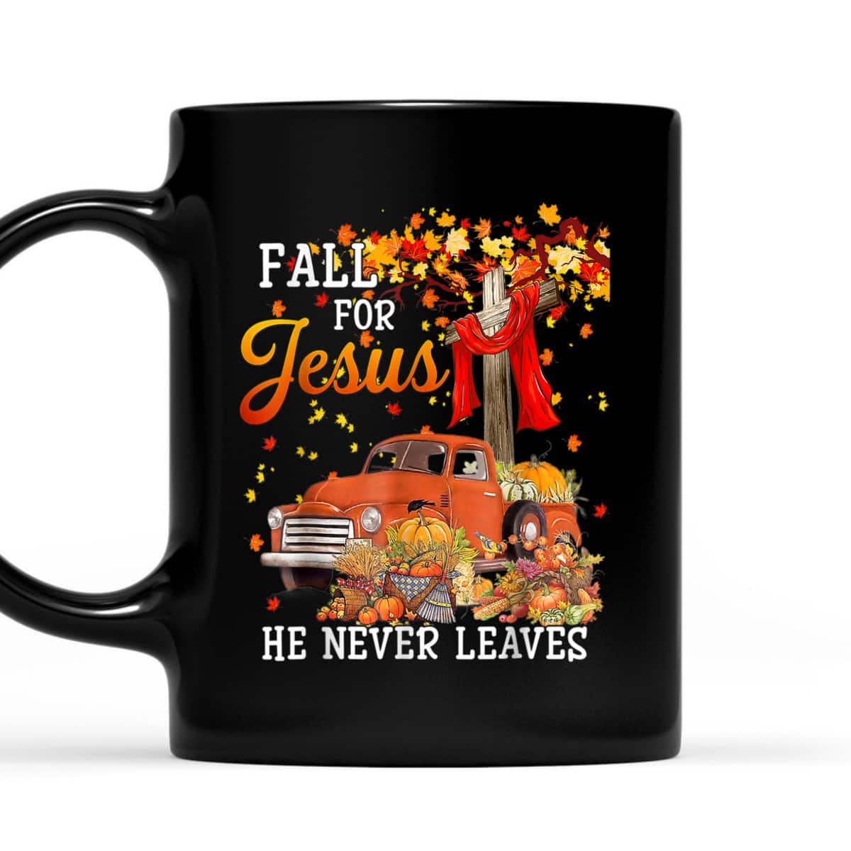 Fall For Jesus He Never Leaves Christian Cross Jesus Lover Thanksgiving Halloween T-Shirt Fall For Jesus He Never Leaves Christian Cross Jesus Lover Thanksgiving Halloween T-Shirt