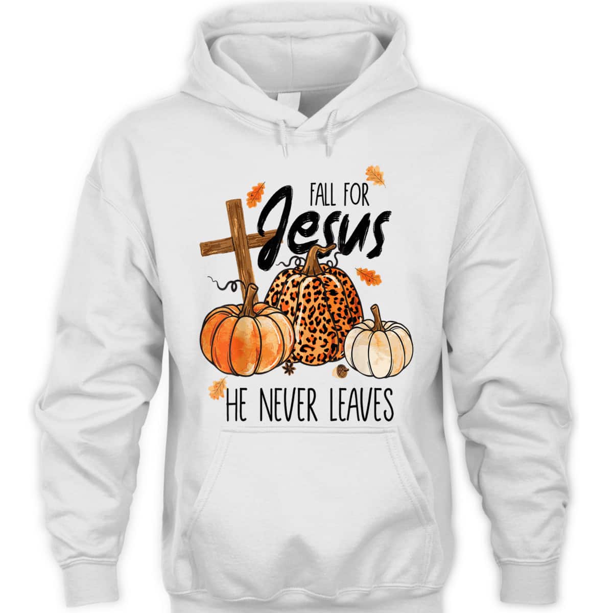 Fall For Jesus He Never Leaves Autumn Halloween Christian Prayers Thanksgiving Halloween T-Shirt Fall For Jesus He Never Leaves Autumn Halloween Christian Prayers Thanksgiving Halloween T-Shirt