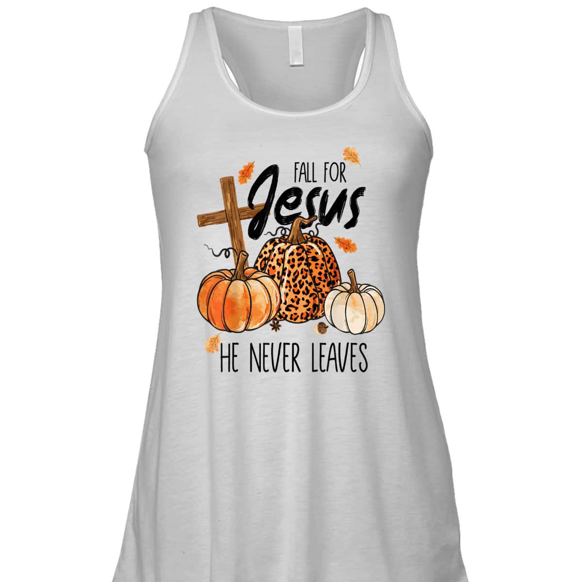 Fall For Jesus He Never Leaves Autumn Halloween Christian Prayers Thanksgiving Halloween T-Shirt Fall For Jesus He Never Leaves Autumn Halloween Christian Prayers Thanksgiving Halloween T-Shirt