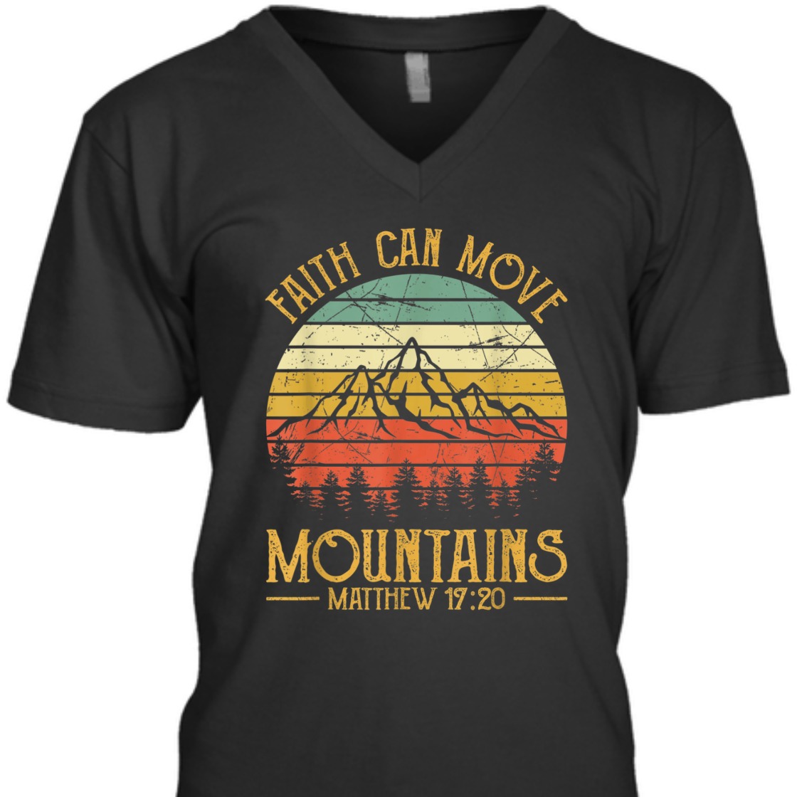 Faith Can Move Mountains Matthew 17:20 Perfect Bible Verse T-Shirt For Believers
