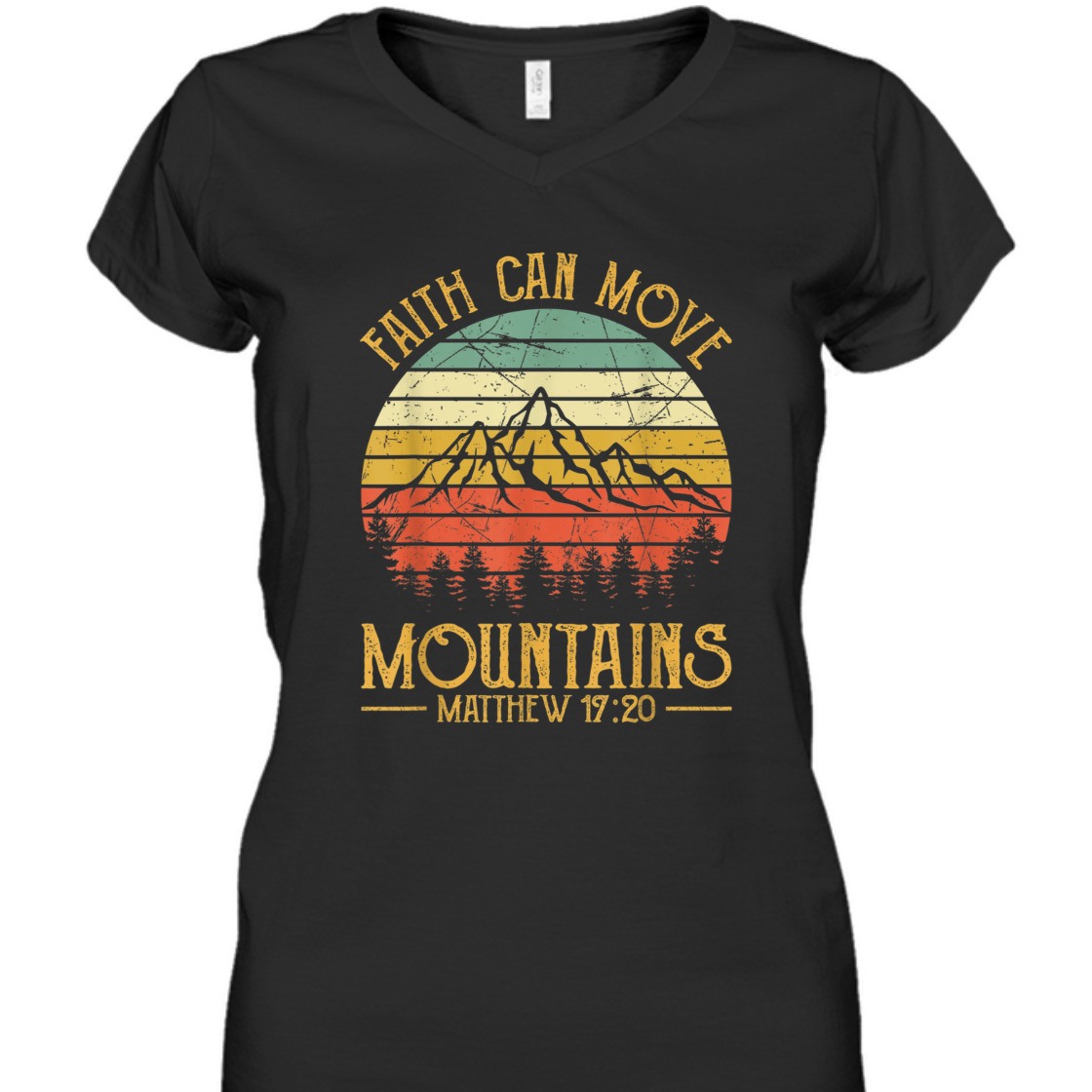 Faith Can Move Mountains Matthew 17:20 Perfect Bible Verse T-Shirt For Believers