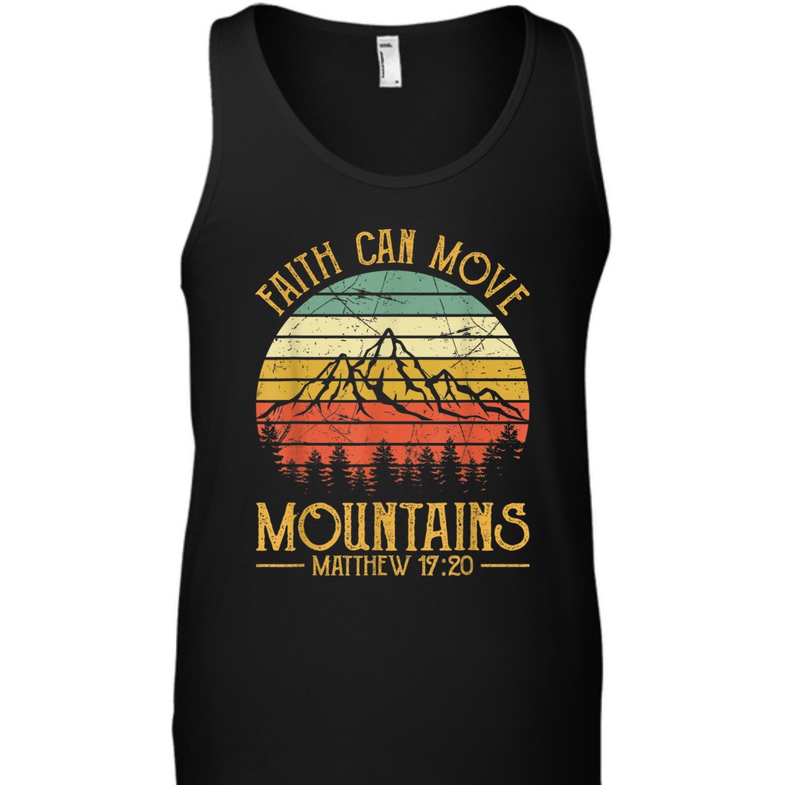 Faith Can Move Mountains Matthew 17:20 Perfect Bible Verse T-Shirt For Believers