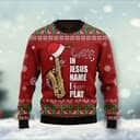 In Jesus Name I Play Saxophone Ugly Christmas Ugly Christmas Sweater Christian Religious Gift In Jesus Name I Play Saxophone Ugly Christmas Ugly Christmas Sweater Christian Religious Gift