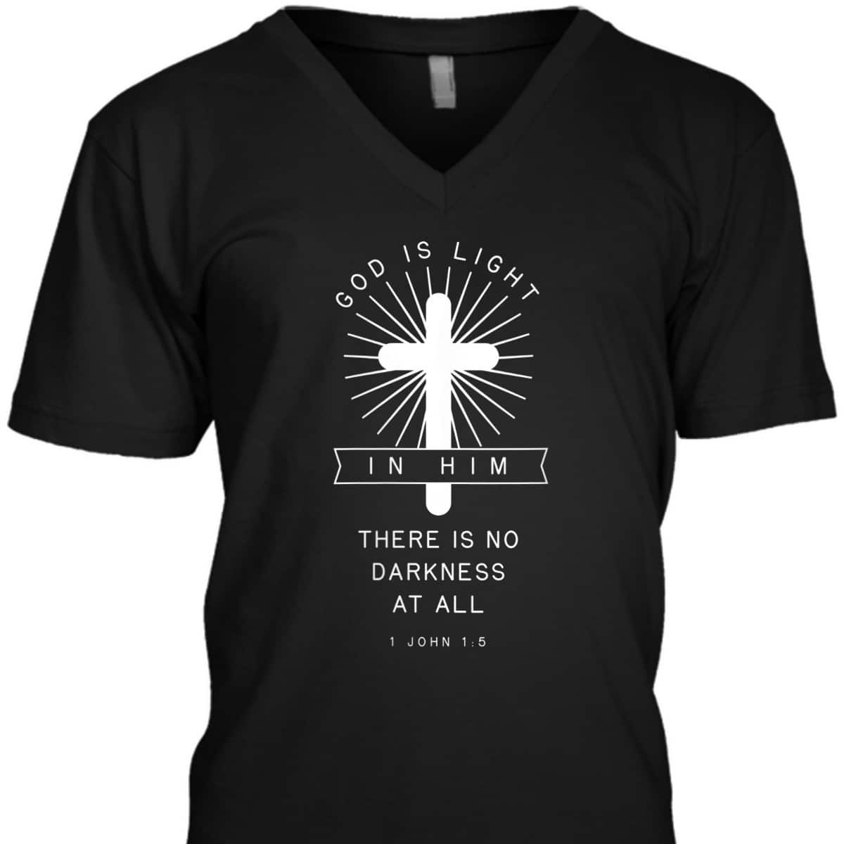 Bible Verse 1 John 1:5 God Is Light In Him There Is No Darkness At All Religious T-Shirt Bible Verse 1 John 1:5 God Is Light In Him There Is No Darkness At All Religious T-Shirt
