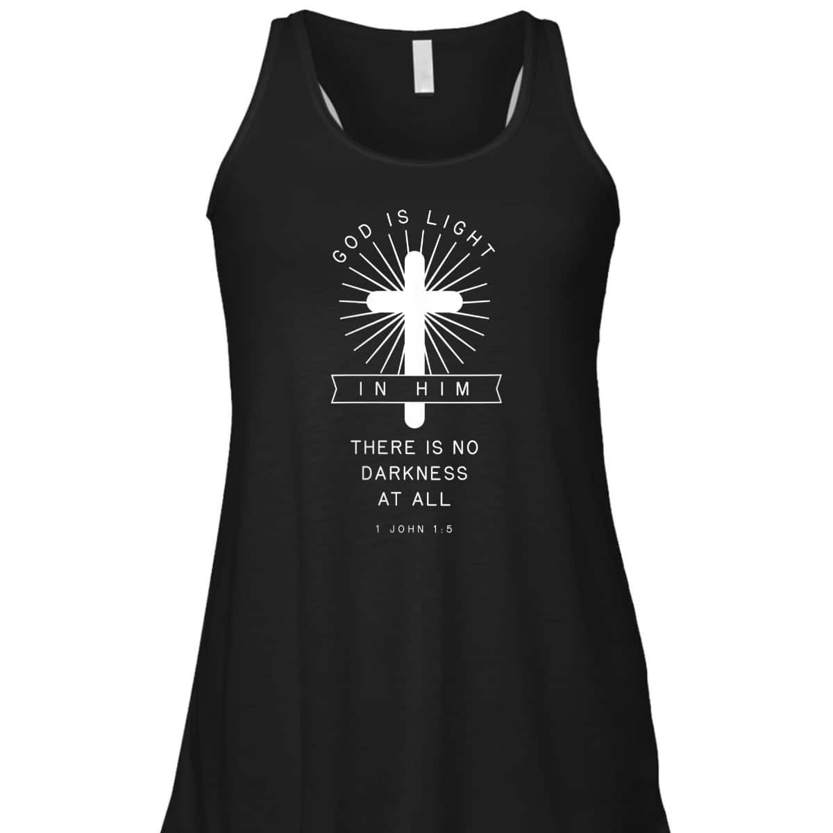 Bible Verse 1 John 1:5 God Is Light In Him There Is No Darkness At All Religious T-Shirt Bible Verse 1 John 1:5 God Is Light In Him There Is No Darkness At All Religious T-Shirt