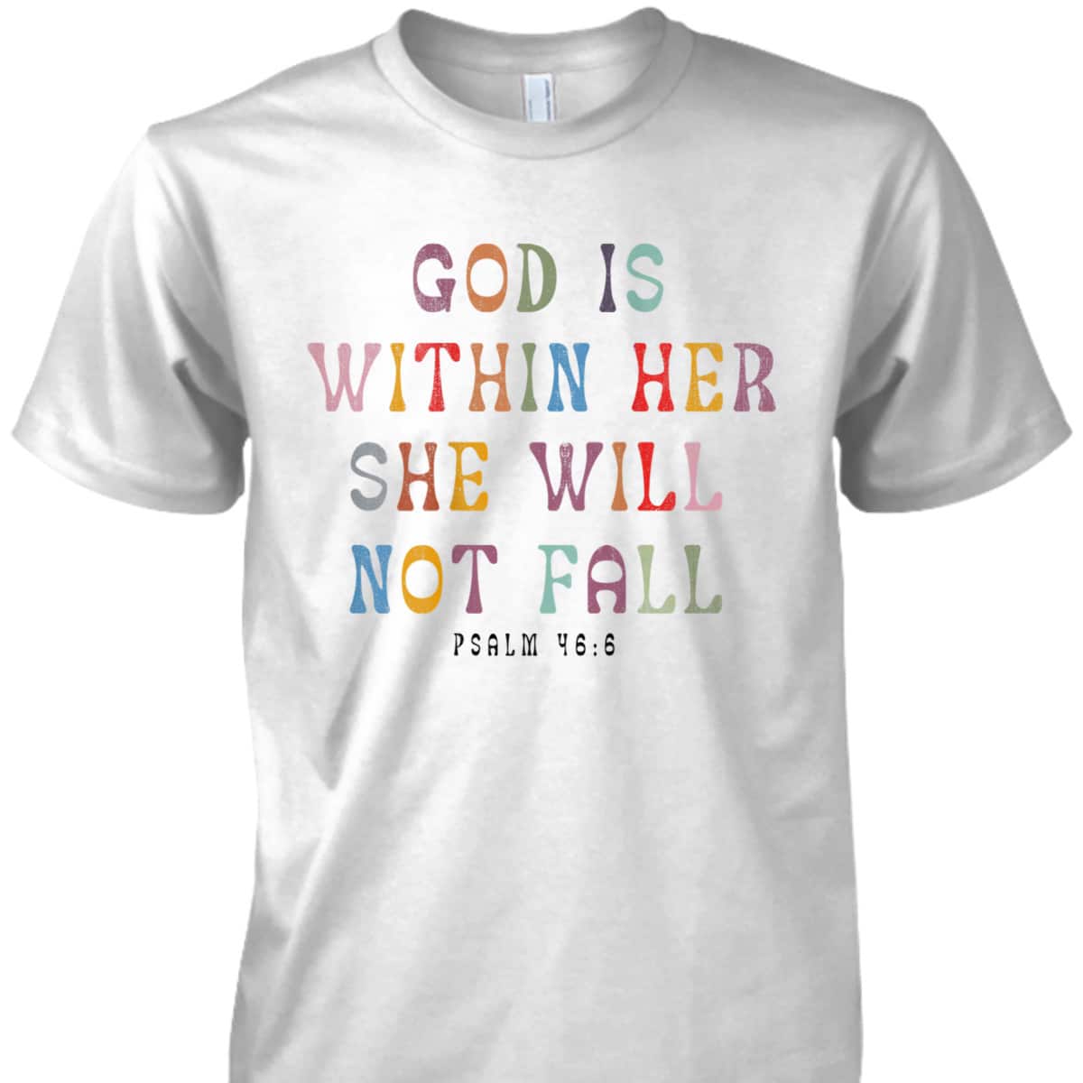 God Is Within Her She Will Not Fall Christian T-Shirt For Friend God Is Within Her She Will Not Fall Christian T-Shirt For Friend