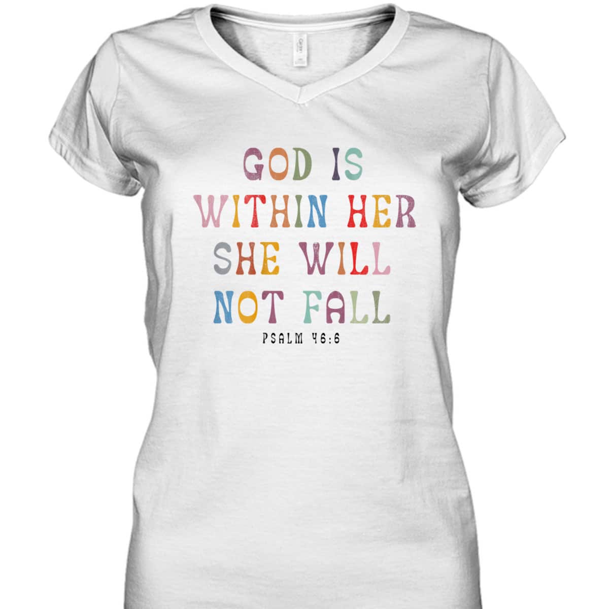 God Is Within Her She Will Not Fall Christian T-Shirt For Friend