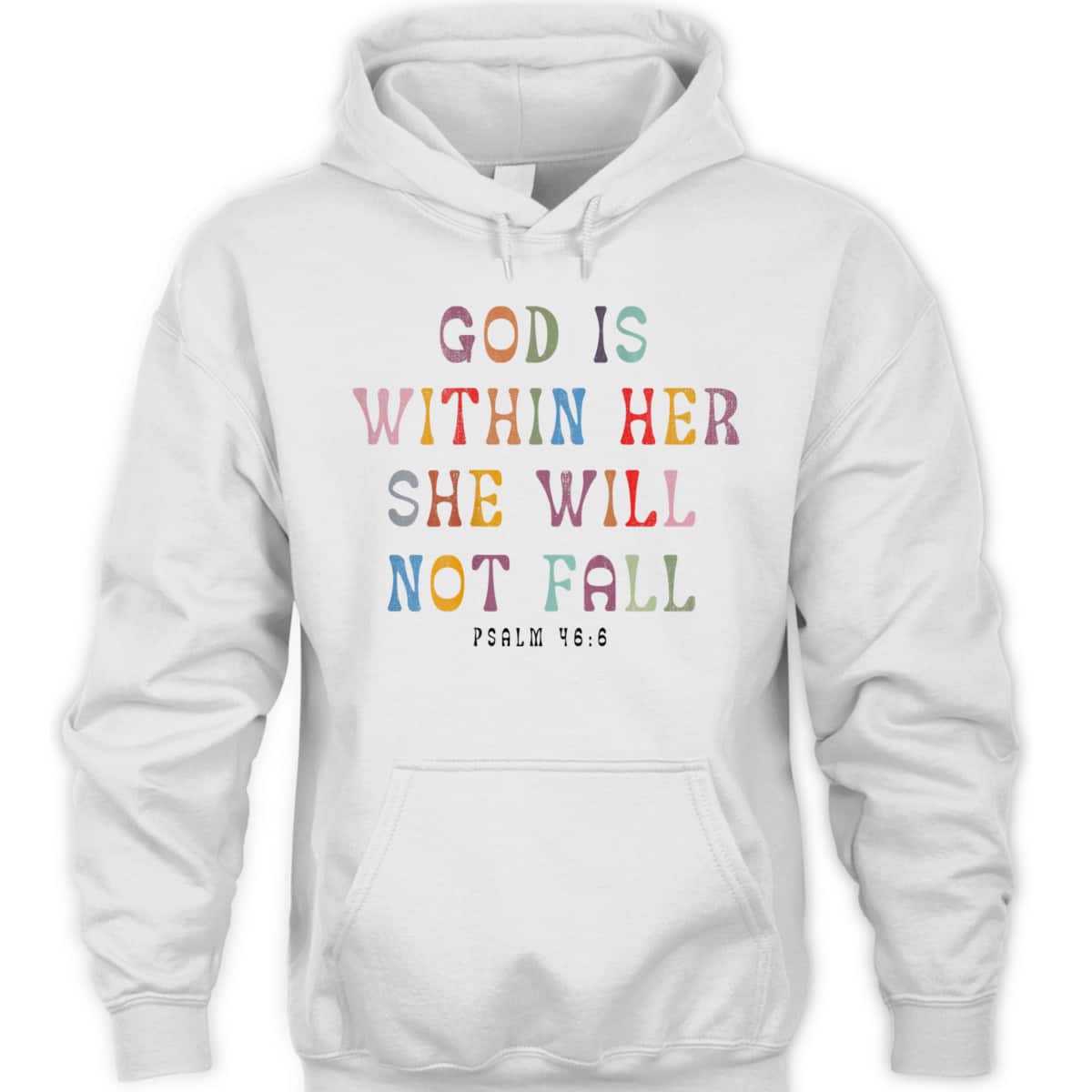 God Is Within Her She Will Not Fall Christian T-Shirt For Friend