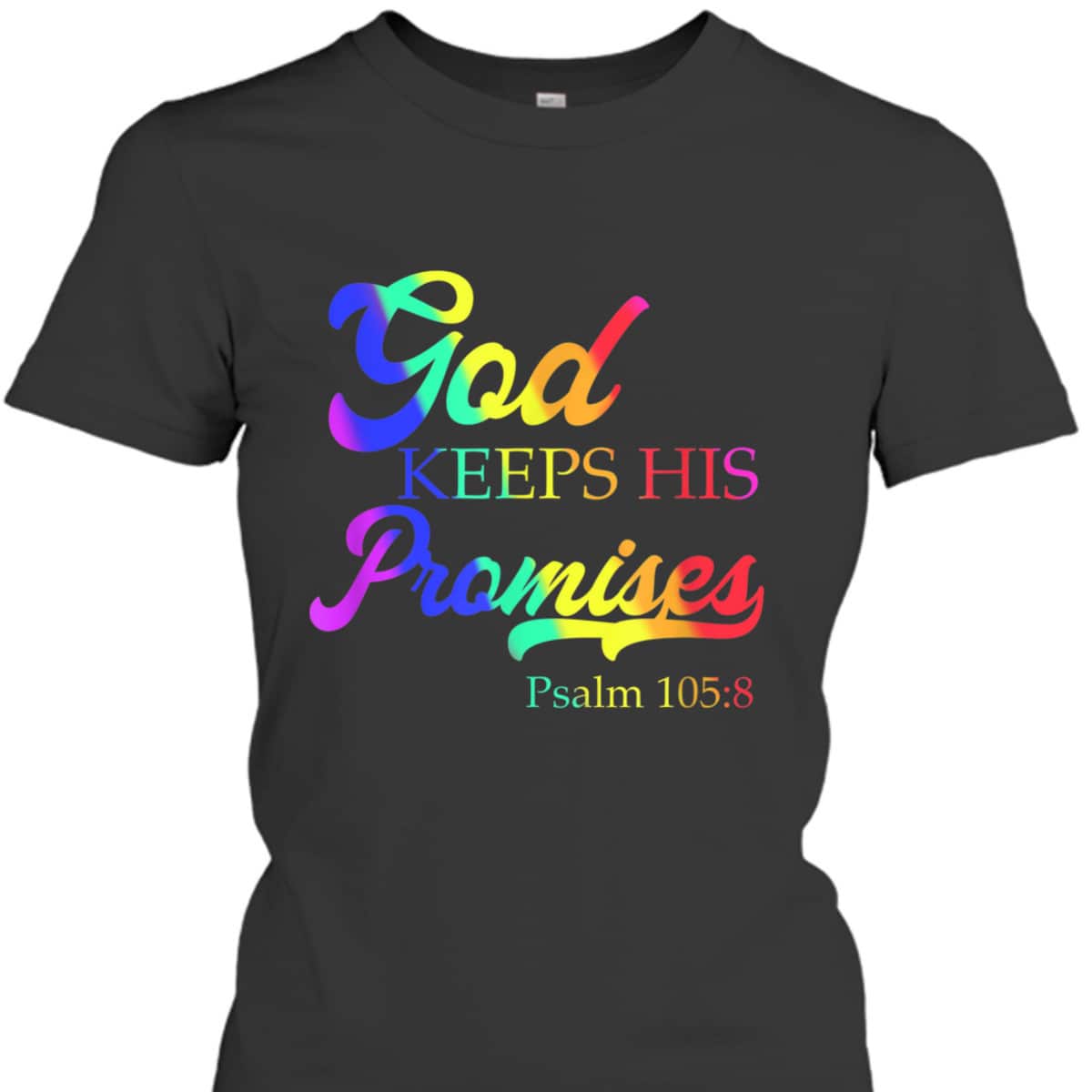 God Keeps His Promises Psalm 1058 Christian Rainbow T-Shirt