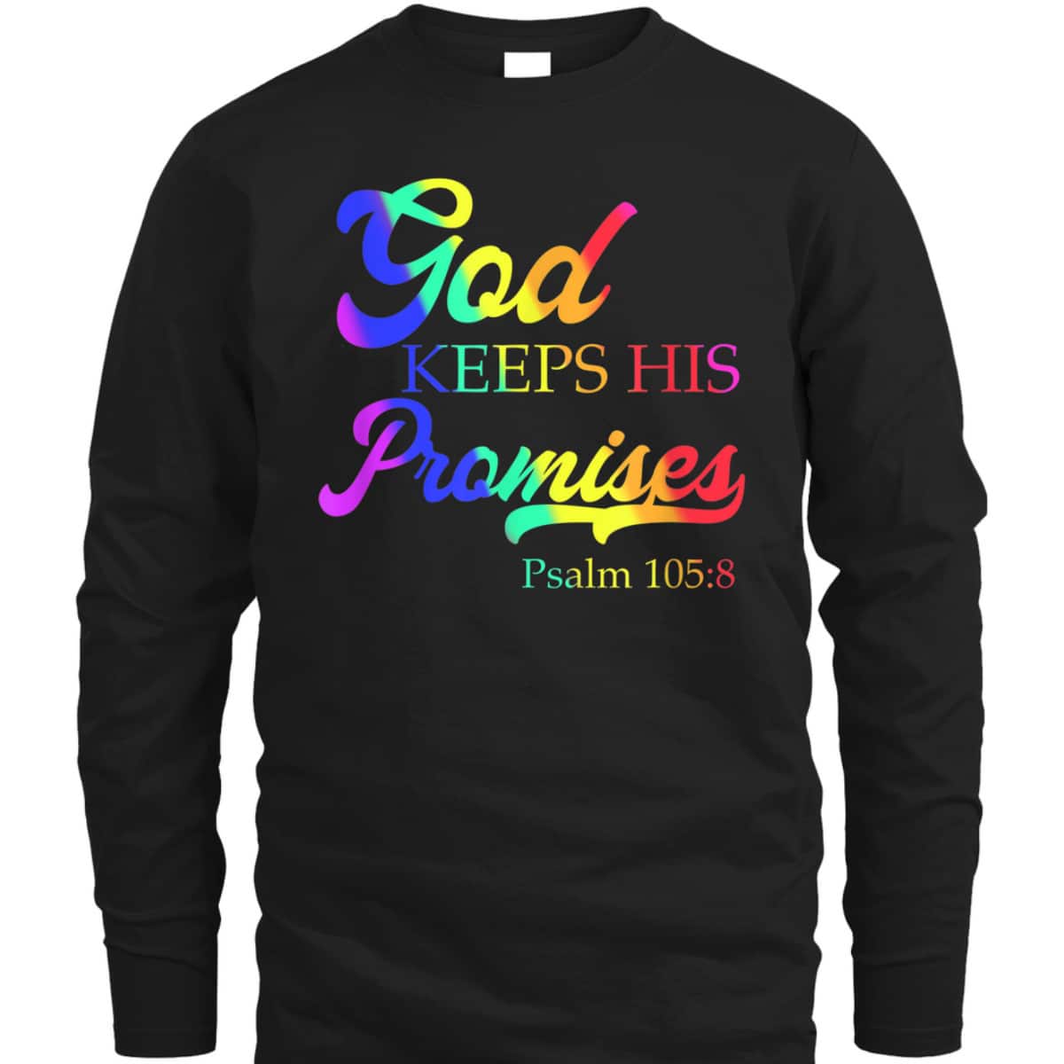 God Keeps His Promises Psalm 1058 Christian Rainbow T-Shirt