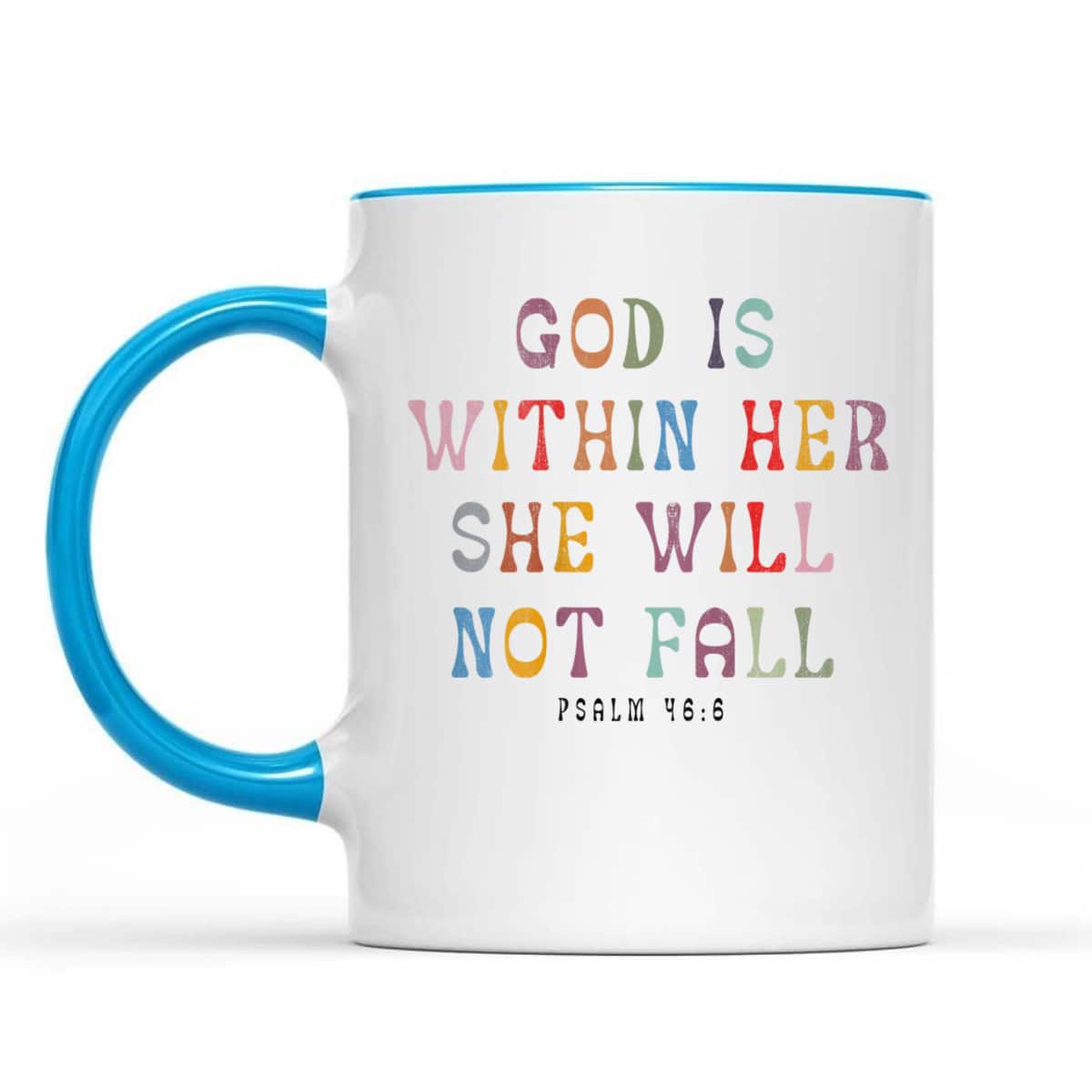 God Is Within Her She Will Not Fall Christian T-Shirt For Friend