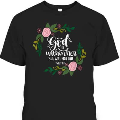 God Is Within Her She Will Not Fail Bible Verse Christian Psalm 46:5 T-Shirt