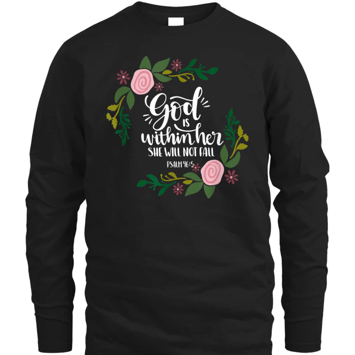 God Is Within Her She Will Not Fail Bible Verse Christian Psalm 46:5 T-Shirt God Is Within Her She Will Not Fail Bible Verse Christian Psalm 46:5 T-Shirt