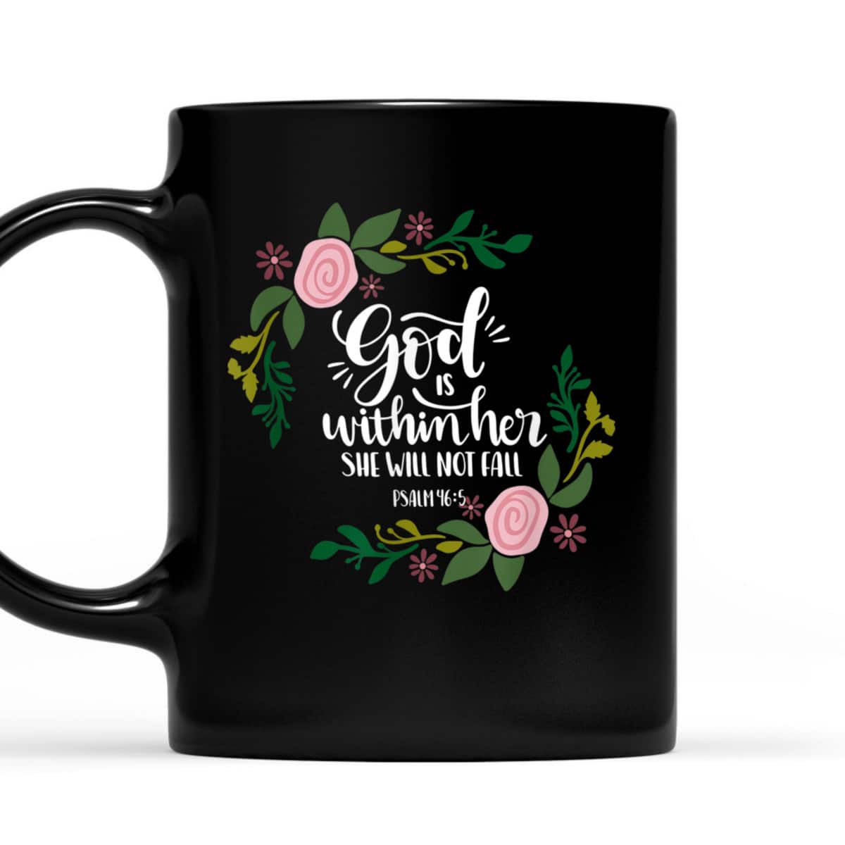 God Is Within Her She Will Not Fail Bible Verse Christian Psalm 46:5 T-Shirt God Is Within Her She Will Not Fail Bible Verse Christian Psalm 46:5 T-Shirt