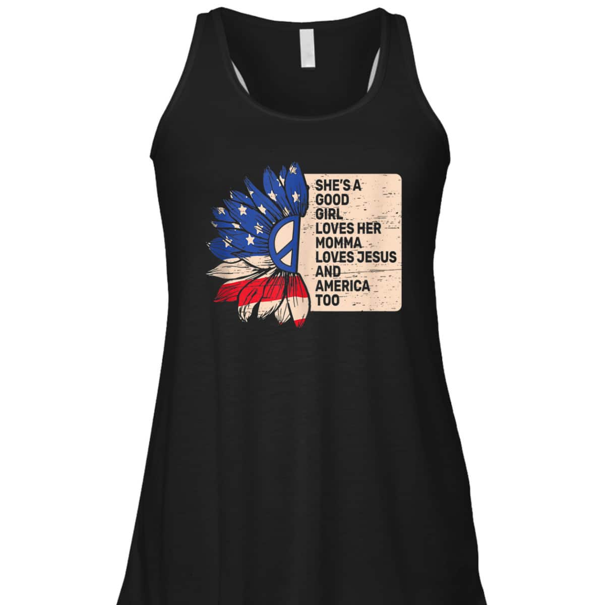 She's A Good Girl Loves Her Momma Jesus And America Too T-Shirt She's A Good Girl Loves Her Momma Jesus And America Too T-Shirt