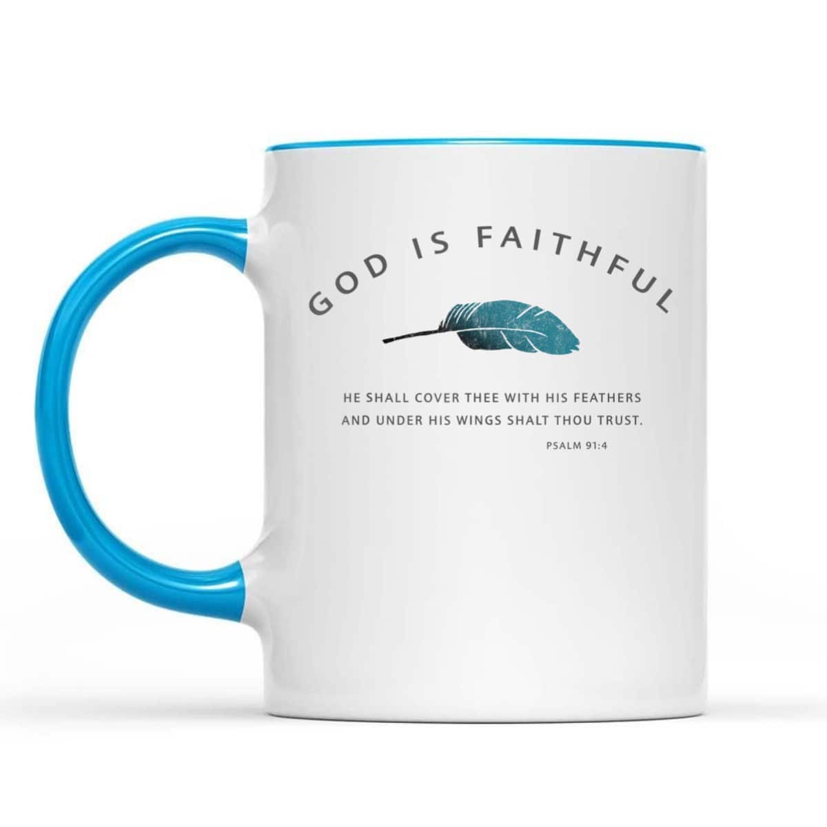 God Is Faithful Psalm 91 Christian Bible Verse Psalm 91:4 T-Shirt God Is Faithful Psalm 91 Christian Bible Verse Psalm 91:4 T-Shirt