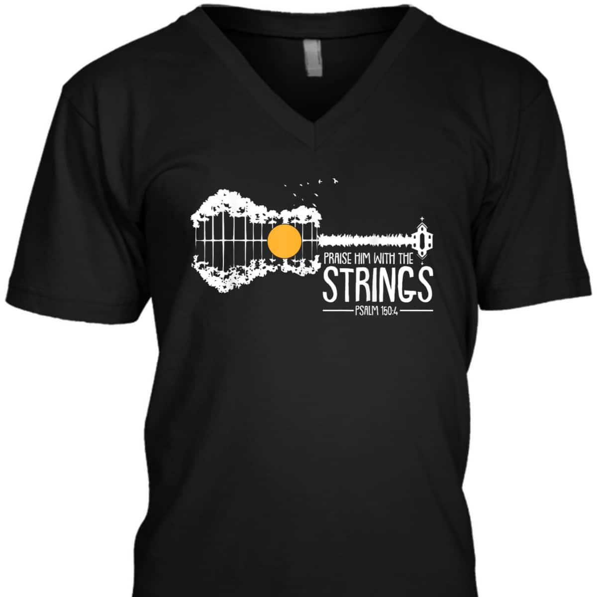 Praise Him With The Strings Bible Verse Psalm 150:4 Christian T-Shirt