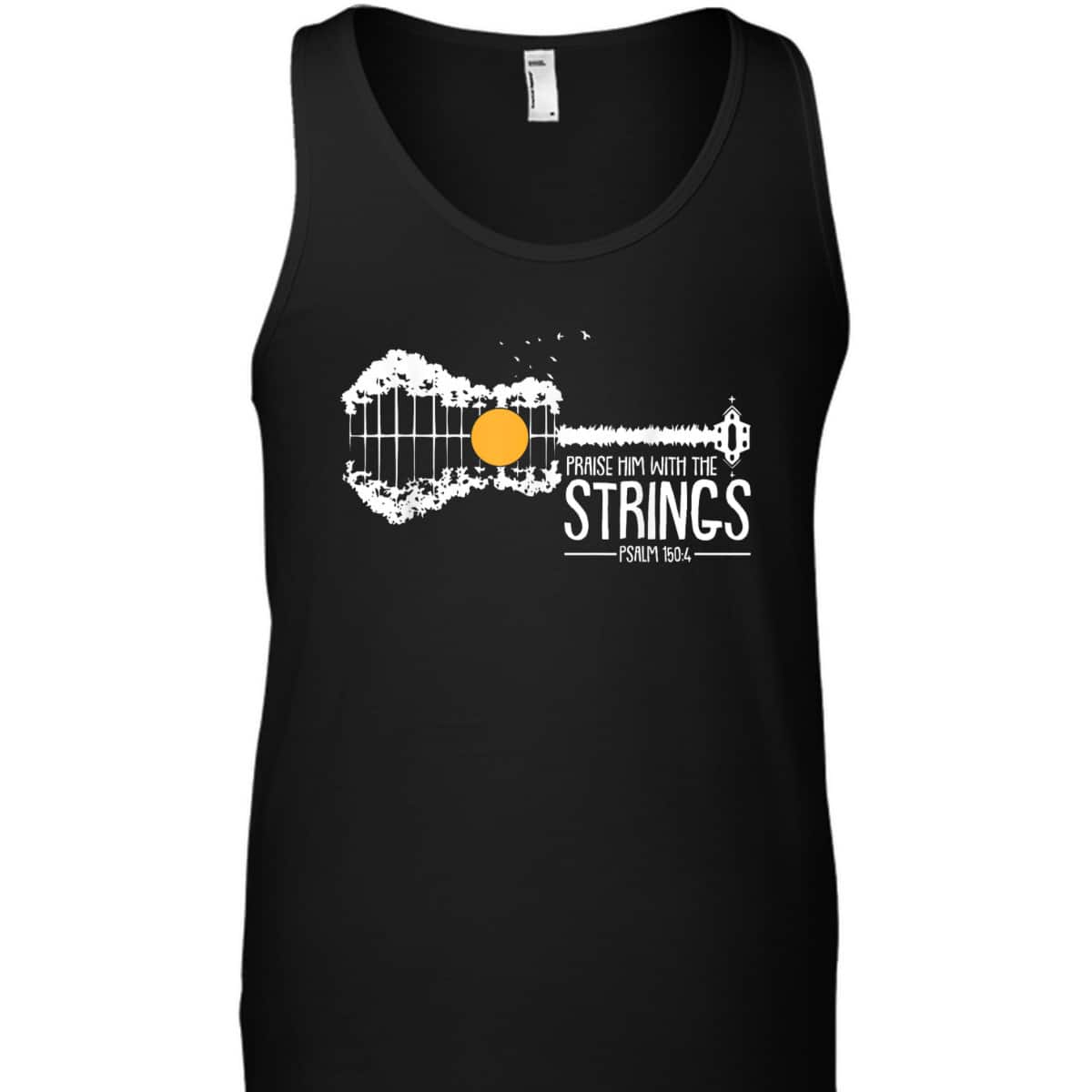 Praise Him With The Strings Bible Verse Psalm 150:4 Christian T-Shirt