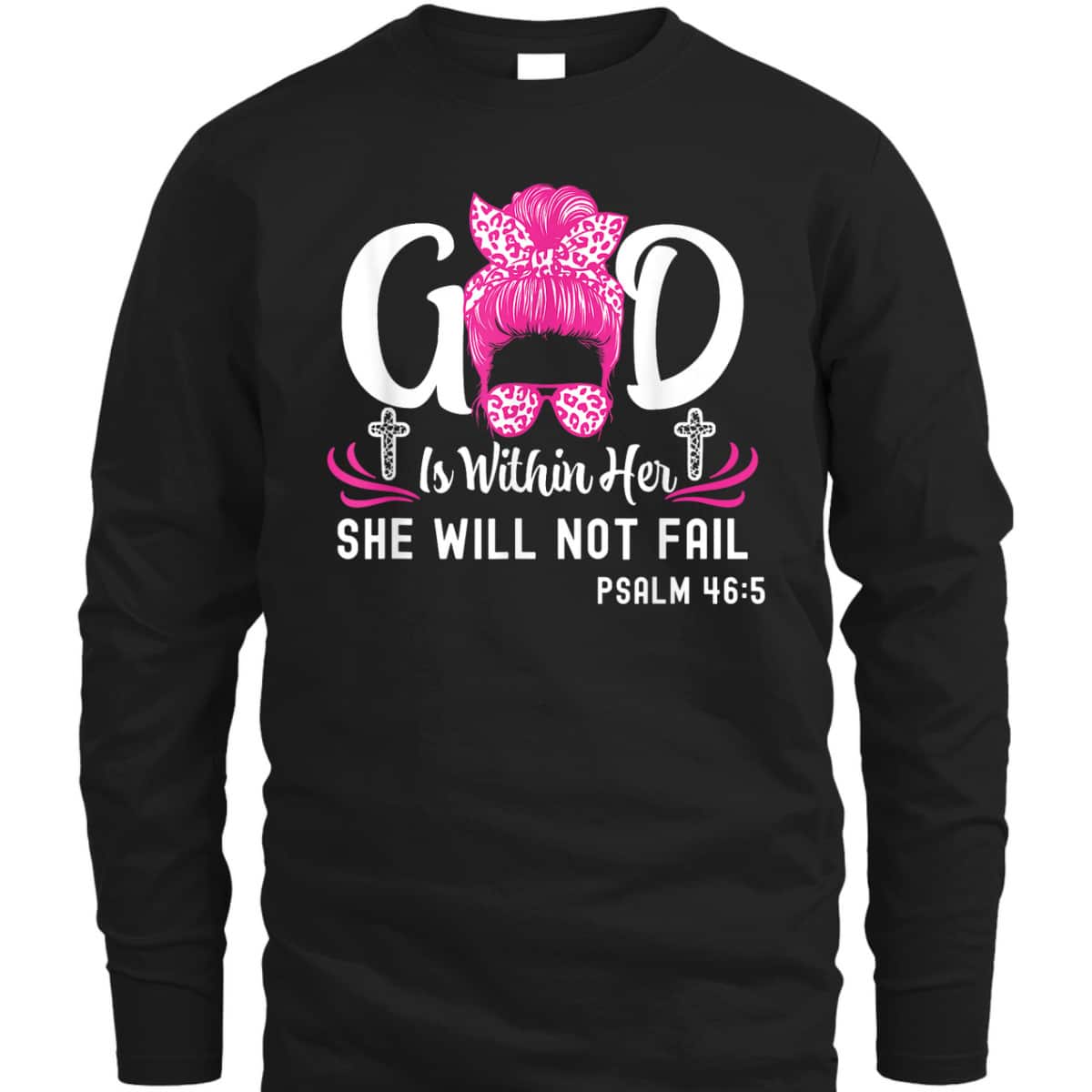 God Is Within Her She Will Not Fail Inspirational Christian Bible Verse T-Shirt God Is Within Her She Will Not Fail Inspirational Christian Bible Verse T-Shirt