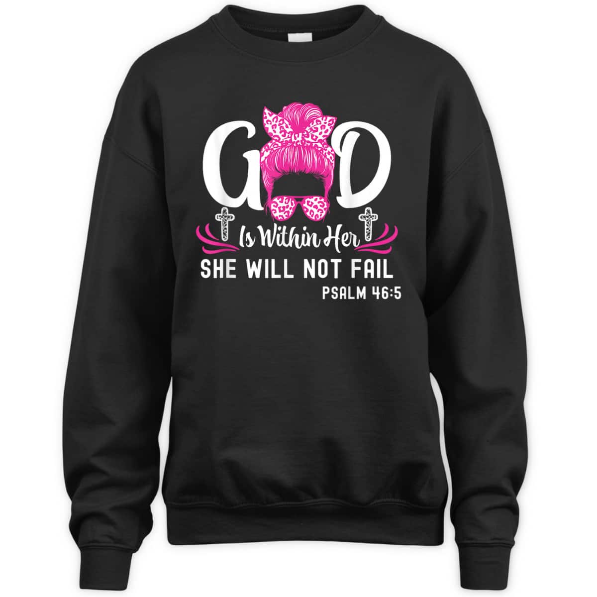 God Is Within Her She Will Not Fail Inspirational Christian Bible Verse T-Shirt God Is Within Her She Will Not Fail Inspirational Christian Bible Verse T-Shirt